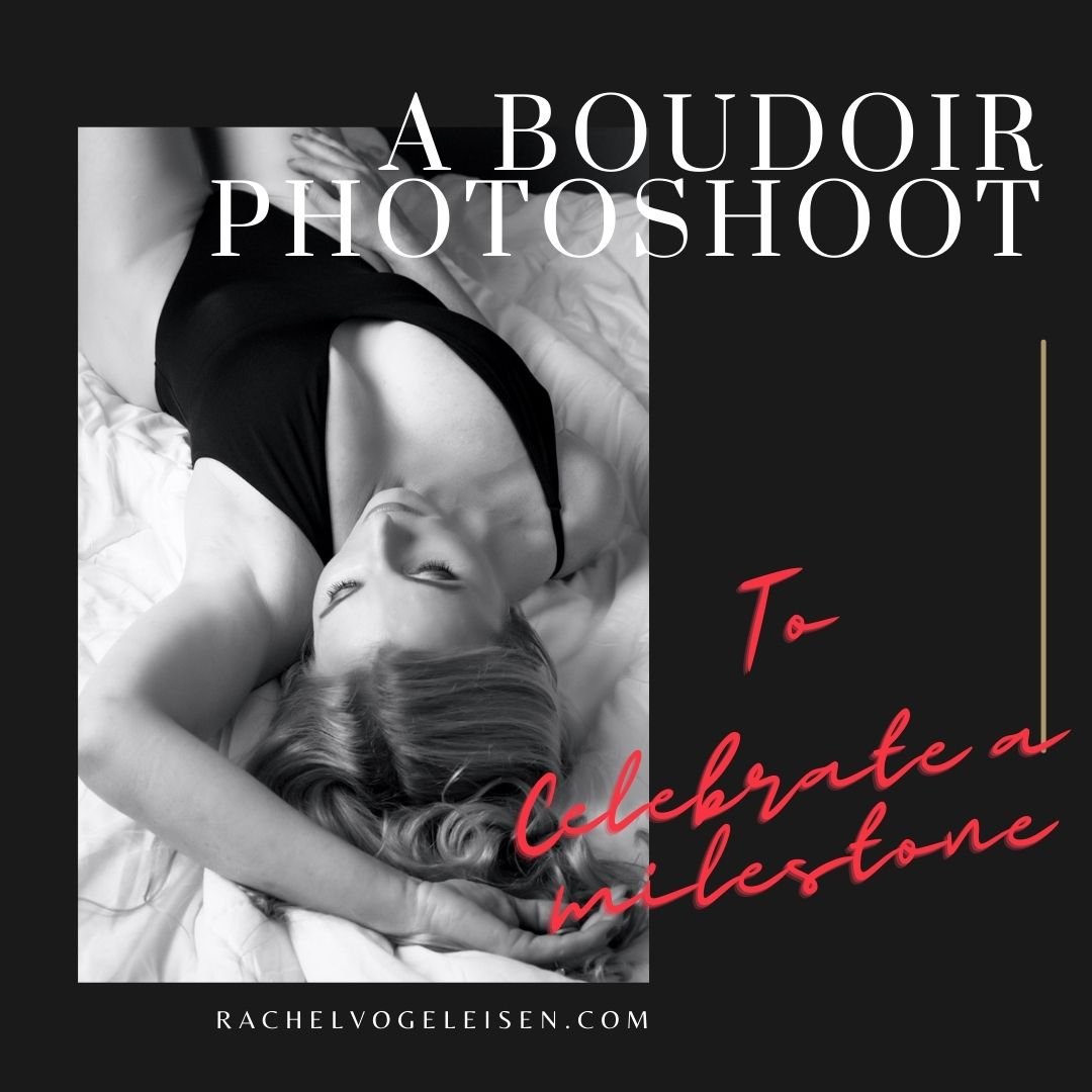 Her 50th birthday celebration with a boudoir photoshoot