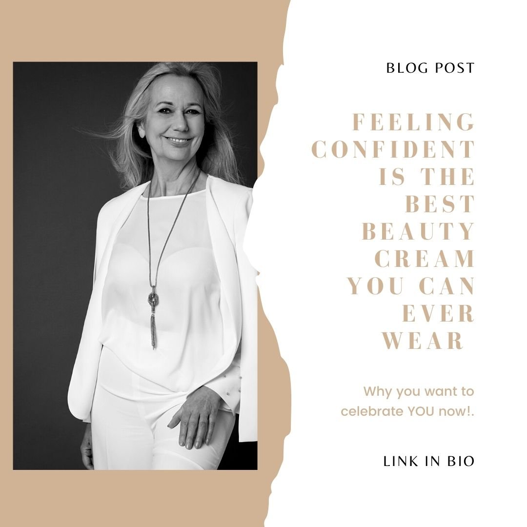 Feeling confident is the best beauty cream you can ever wear - celebrate YOU now